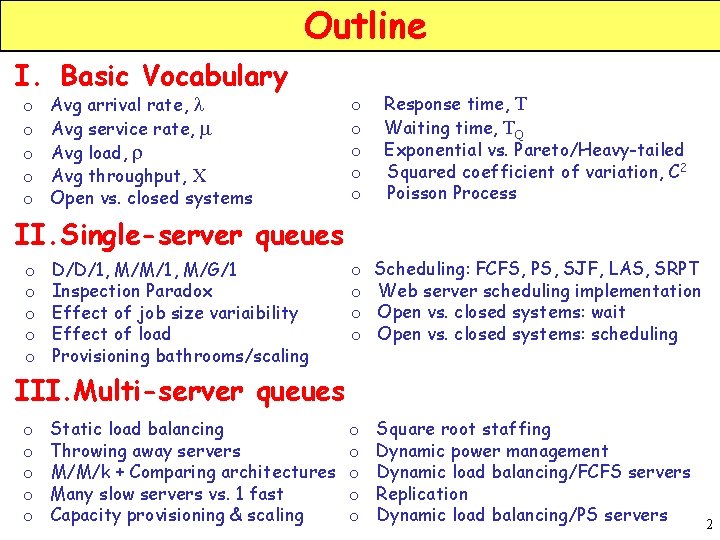 Outline I. Basic Vocabulary o o o Avg arrival rate, l Avg service rate,