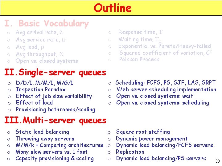 Outline I. Basic Vocabulary o o o Avg arrival rate, l Avg service rate,