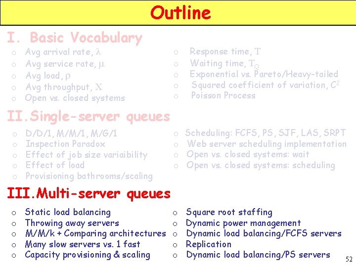 Outline I. Basic Vocabulary o o o Avg arrival rate, l Avg service rate,