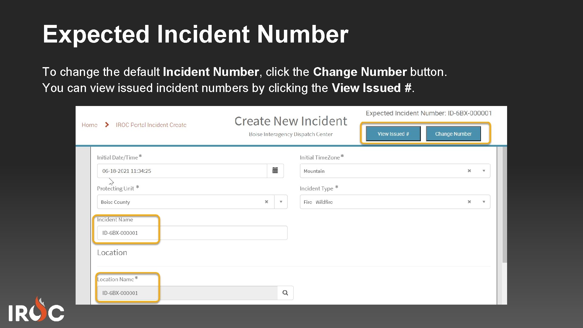 Expected Incident Number To change the default Incident Number, click the Change Number button.