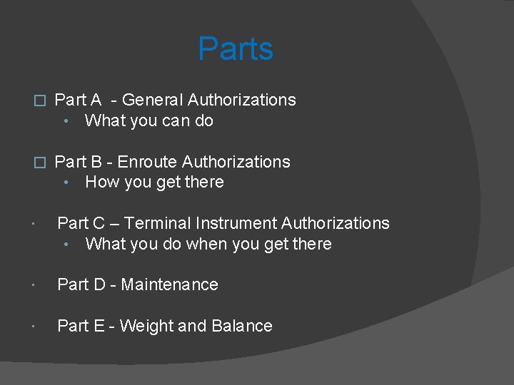 Parts � Part A - General Authorizations • What you can do � Part