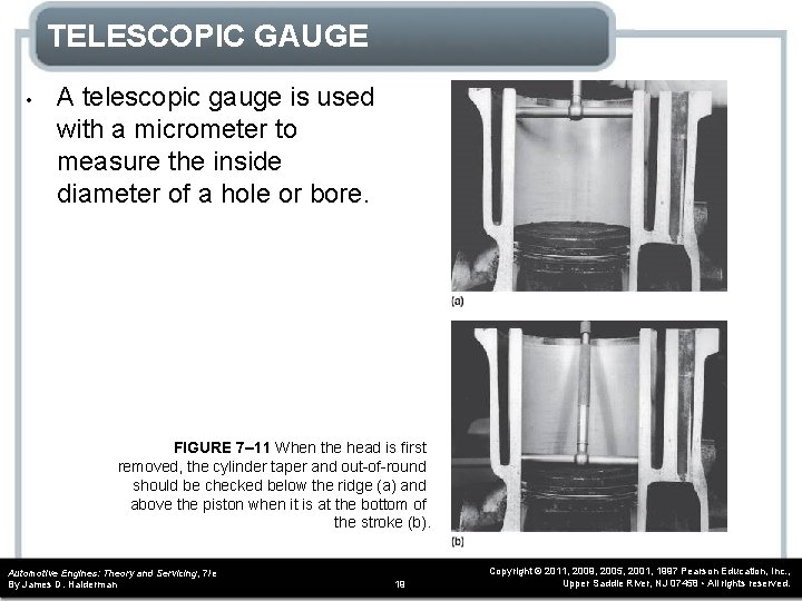 TELESCOPIC GAUGE • A telescopic gauge is used with a micrometer to measure the
