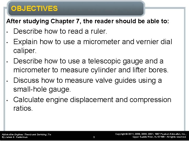OBJECTIVES After studying Chapter 7, the reader should be able to: • • •