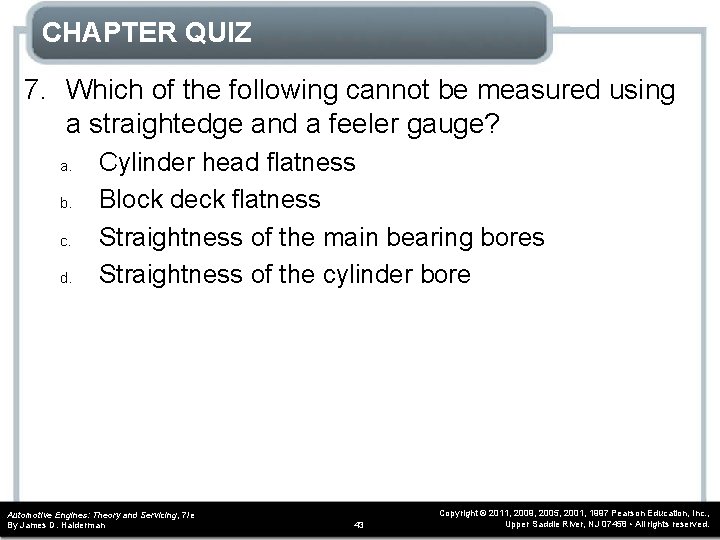 CHAPTER QUIZ 7. Which of the following cannot be measured using a straightedge and