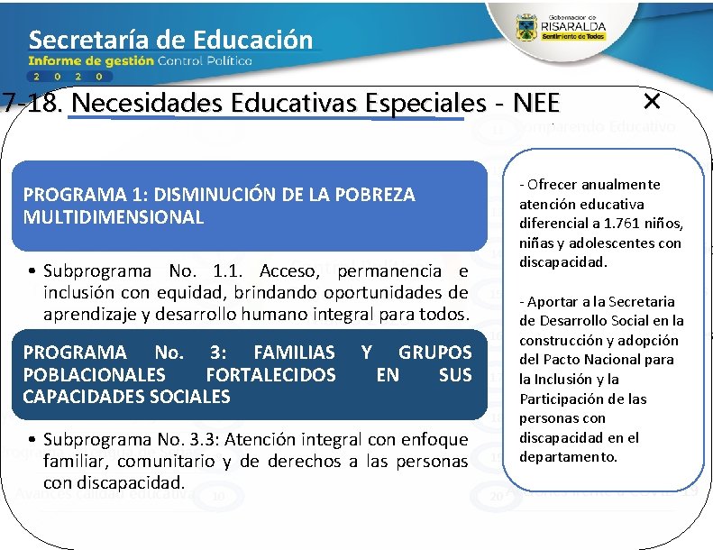 Secretaría de Educación 17 -18. Necesidades Educativas Especiales - NEE Ejecución Presupuestal 11 Comparendo