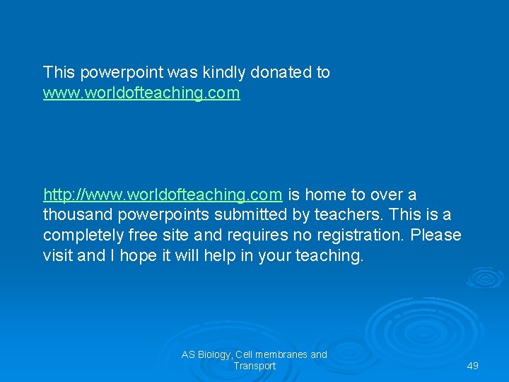 This powerpoint was kindly donated to www. worldofteaching. com http: //www. worldofteaching. com is