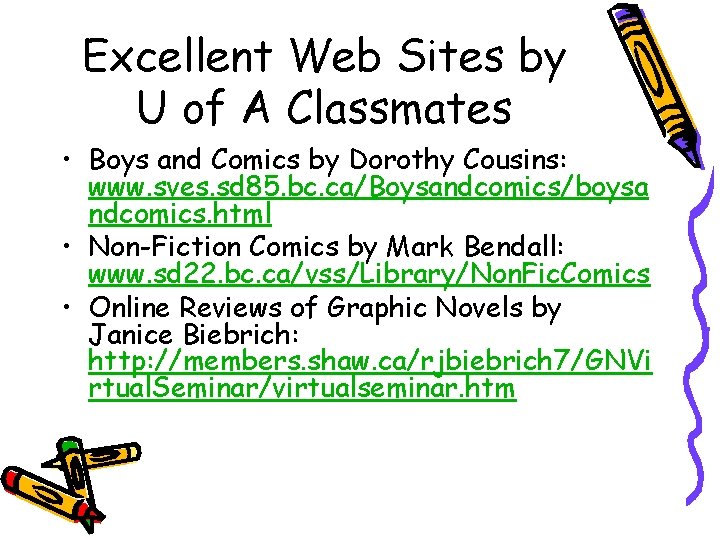 Excellent Web Sites by U of A Classmates • Boys and Comics by Dorothy
