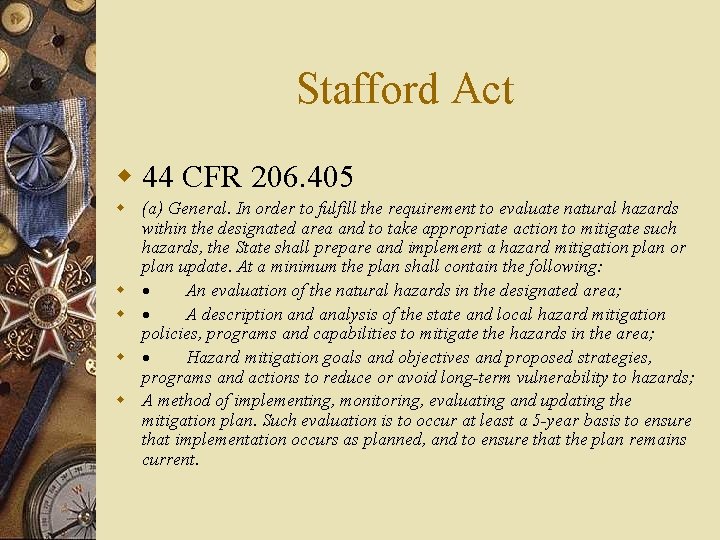 Stafford Act w 44 CFR 206. 405 w (a) General. In order to fulfill
