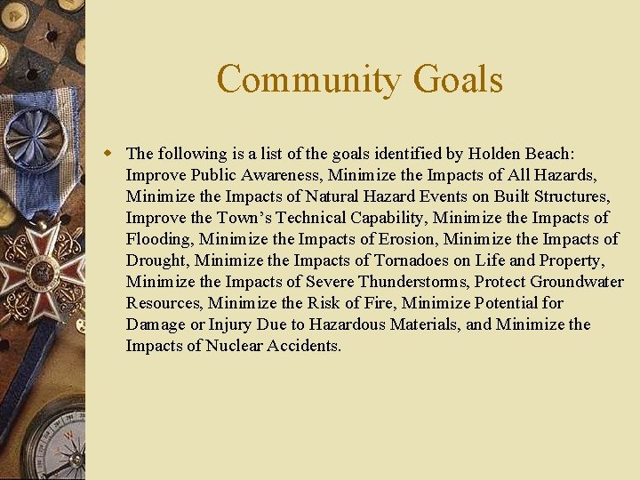 Community Goals w The following is a list of the goals identified by Holden