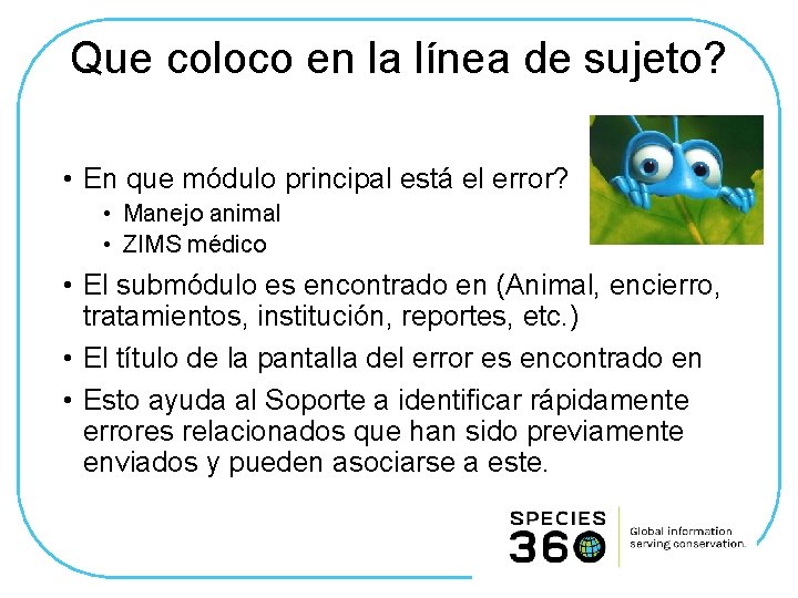 Que coloco en la línea de sujeto? • En que módulo principal está el