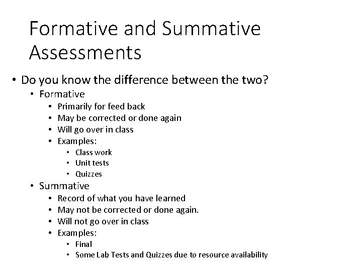 Formative and Summative Assessments • Do you know the difference between the two? •