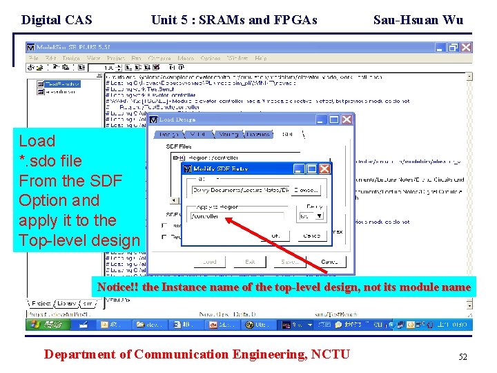 Digital CAS Unit 5 : SRAMs and FPGAs Sau-Hsuan Wu Load *. sdo file