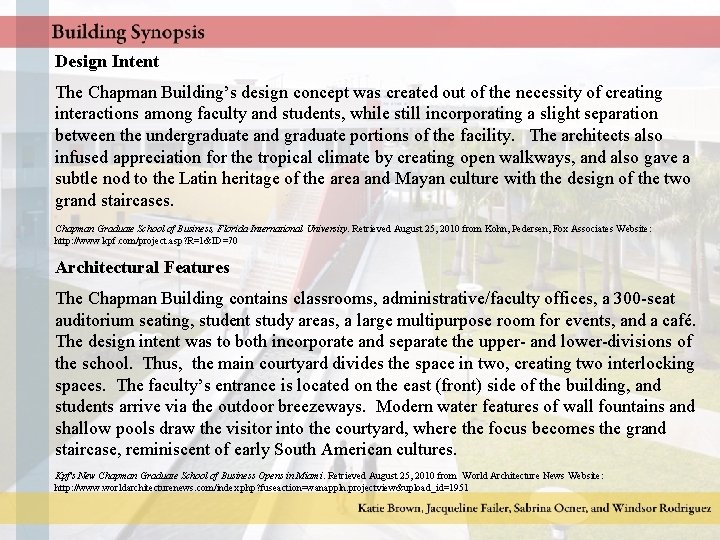Design Intent The Chapman Building’s design concept was created out of the necessity of