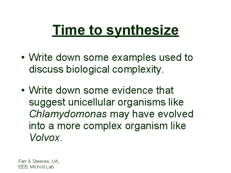 Time to synthesize • Write down some examples used to discuss biological complexity. •