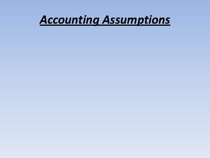 Accounting Assumptions 