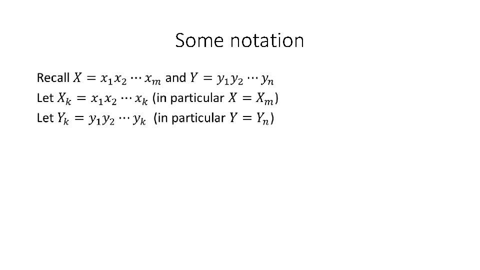 Some notation Some notation