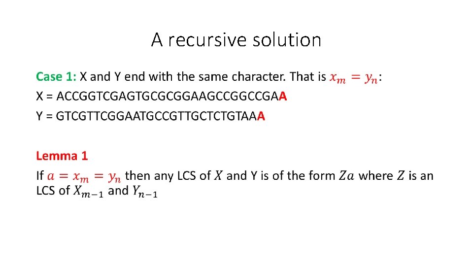 A recursive solution A recursive solution