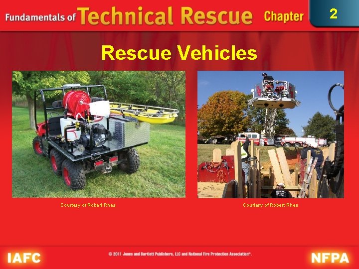 2 Rescue Vehicles Courtesy of Robert Rhea 2 Rescue Vehicles Courtesy of Robert Rhea