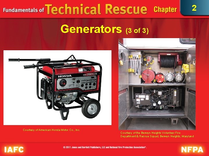 2 Generators (3 of 3) Courtesy of American Honda Motor Co. , Inc. Courtesy 2 Generators (3 of 3) Courtesy of American Honda Motor Co. , Inc. Courtesy