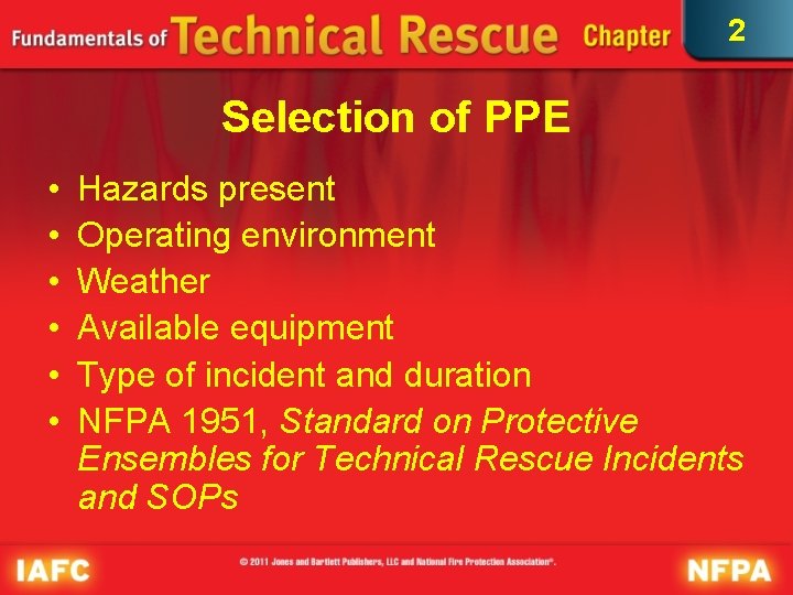 2 Selection of PPE • • • Hazards present Operating environment Weather Available equipment 2 Selection of PPE • • • Hazards present Operating environment Weather Available equipment