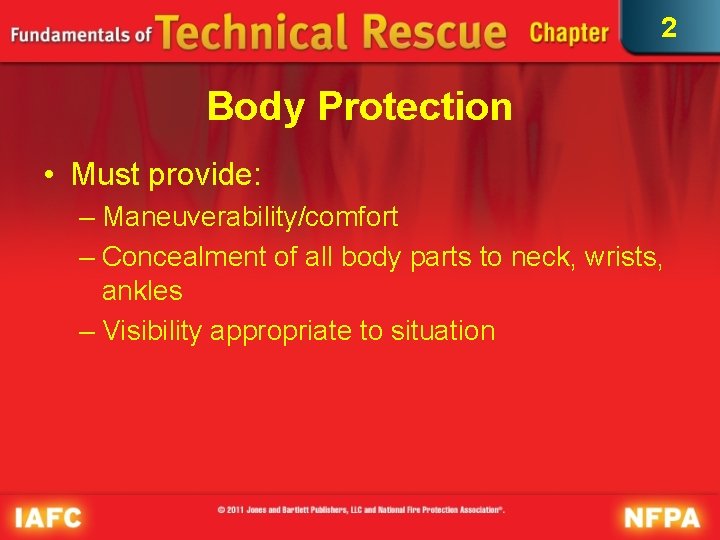 2 Body Protection • Must provide: – Maneuverability/comfort – Concealment of all body parts 2 Body Protection • Must provide: – Maneuverability/comfort – Concealment of all body parts