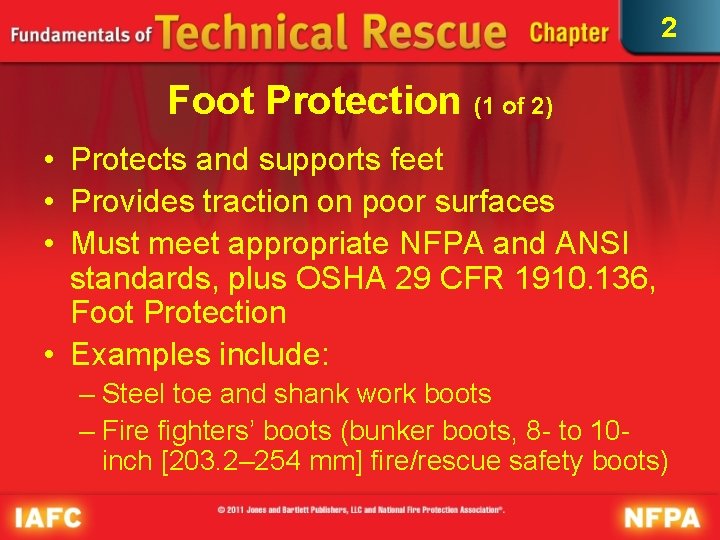 2 Foot Protection (1 of 2) • Protects and supports feet • Provides traction 2 Foot Protection (1 of 2) • Protects and supports feet • Provides traction