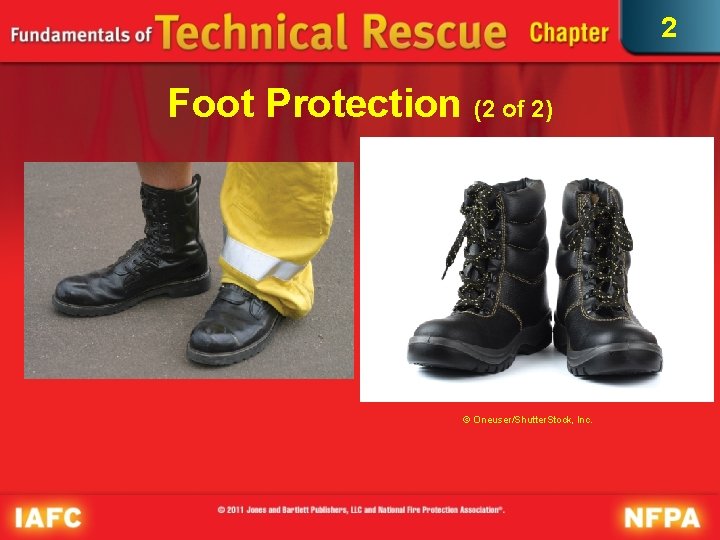 2 Foot Protection (2 of 2) © Oneuser/Shutter. Stock, Inc. 2 Foot Protection (2 of 2) © Oneuser/Shutter. Stock, Inc.