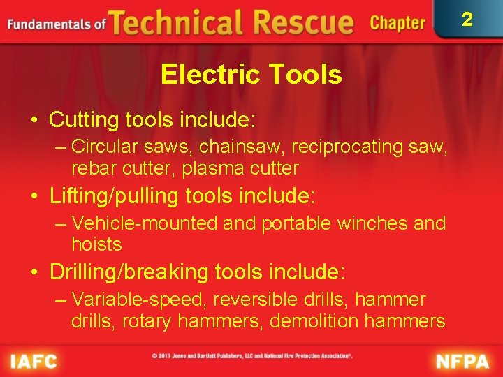 2 Electric Tools • Cutting tools include: – Circular saws, chainsaw, reciprocating saw, rebar 2 Electric Tools • Cutting tools include: – Circular saws, chainsaw, reciprocating saw, rebar