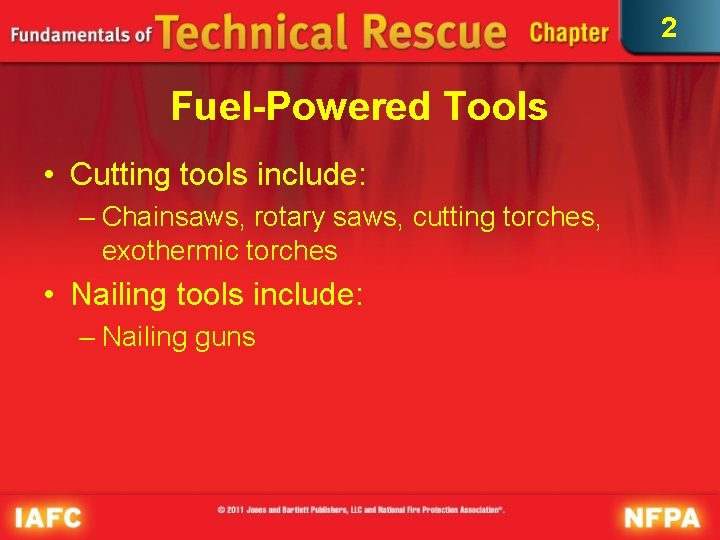 2 Fuel-Powered Tools • Cutting tools include: – Chainsaws, rotary saws, cutting torches, exothermic 2 Fuel-Powered Tools • Cutting tools include: – Chainsaws, rotary saws, cutting torches, exothermic