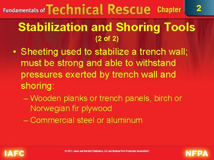 2 Stabilization and Shoring Tools (2 of 2) • Sheeting used to stabilize a 2 Stabilization and Shoring Tools (2 of 2) • Sheeting used to stabilize a