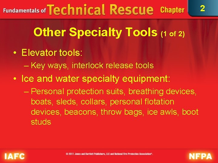 2 Other Specialty Tools (1 of 2) • Elevator tools: – Key ways, interlock 2 Other Specialty Tools (1 of 2) • Elevator tools: – Key ways, interlock
