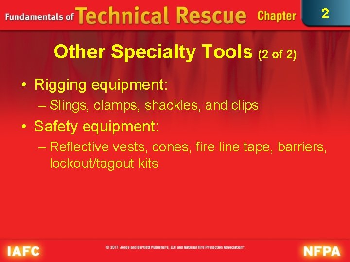 2 Other Specialty Tools (2 of 2) • Rigging equipment: – Slings, clamps, shackles, 2 Other Specialty Tools (2 of 2) • Rigging equipment: – Slings, clamps, shackles,