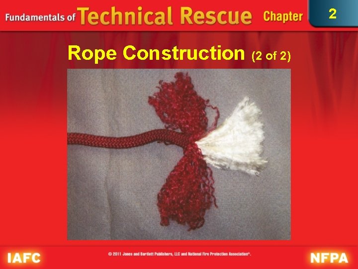 2 Rope Construction (2 of 2) 2 Rope Construction (2 of 2)