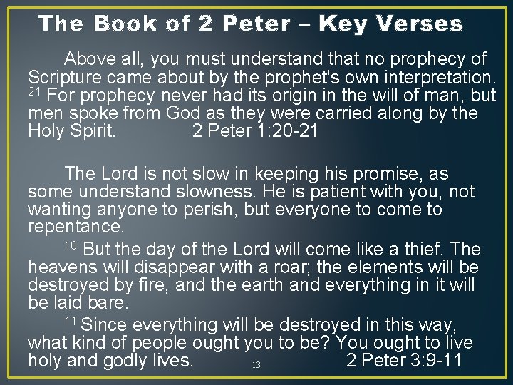 The Book of 2 Peter – Key Verses Above all, you must understand that