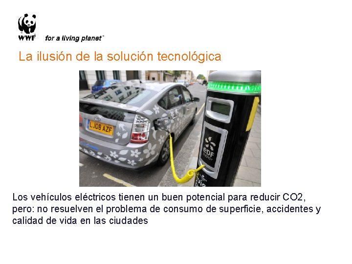 La ilusión de la solución tecnológica Los vehículos eléctricos tienen un buen potencial para