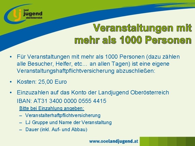  • Für Veranstaltungen mit mehr als 1000 Personen (dazu zählen alle Besucher, Helfer,