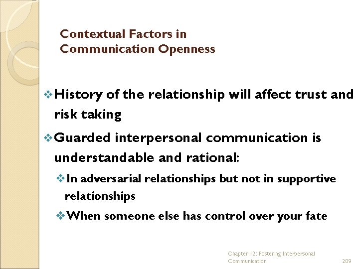 Contextual Factors in Communication Openness v History of the relationship will affect trust and