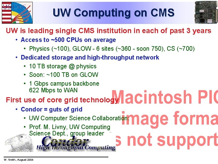 UW Computing on CMS UW is leading single CMS institution in each of past