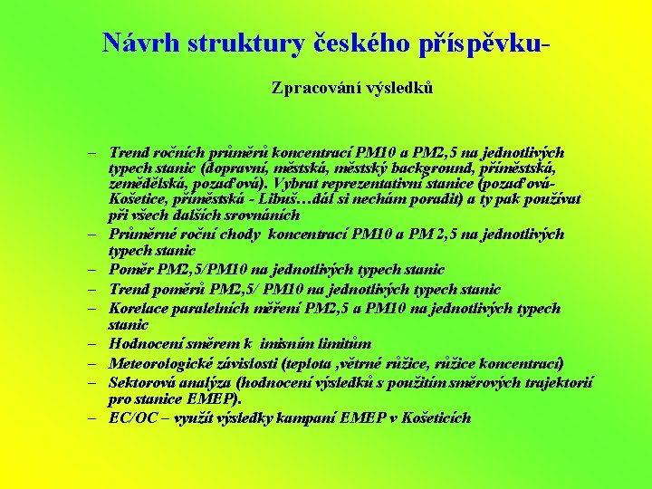 Návrh struktury českého příspěvku. Zpracování výsledků – Trend ročních průměrů koncentrací PM 10 a