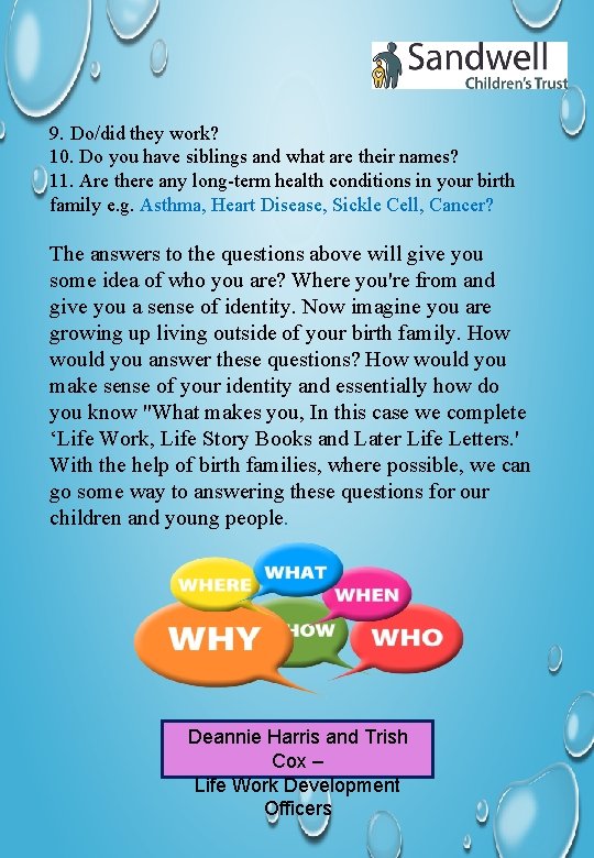 9. Do/did they work? 10. Do you have siblings and what are their names?