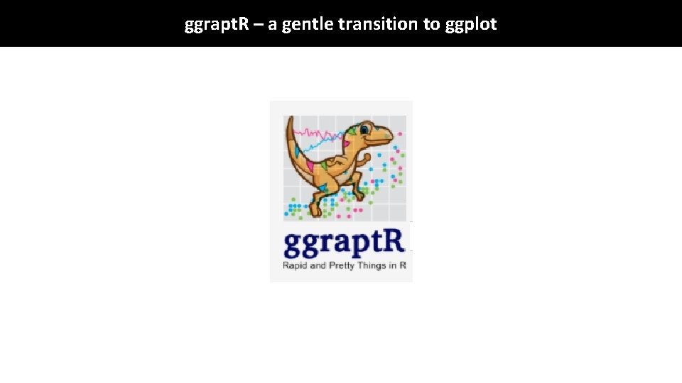 ggrapt. R – a gentle transition to ggplot ggrapt. R – a gentle transition to ggplot