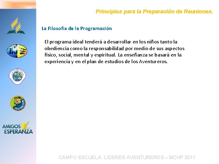 Principios para la Preparación de Reuniones. La Filosofía de la Programación El programa ideal