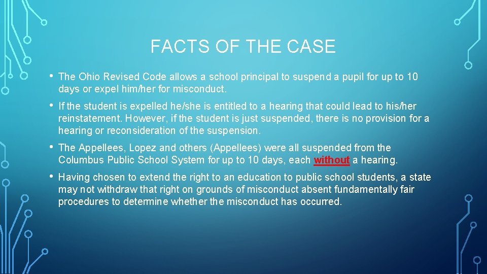 FACTS OF THE CASE • The Ohio Revised Code allows a school principal to