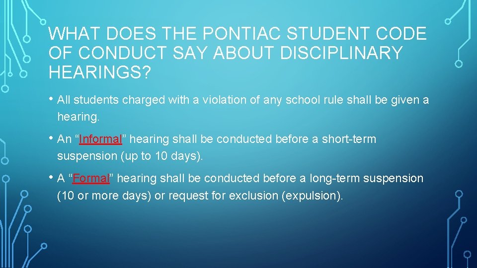 WHAT DOES THE PONTIAC STUDENT CODE OF CONDUCT SAY ABOUT DISCIPLINARY HEARINGS? • All