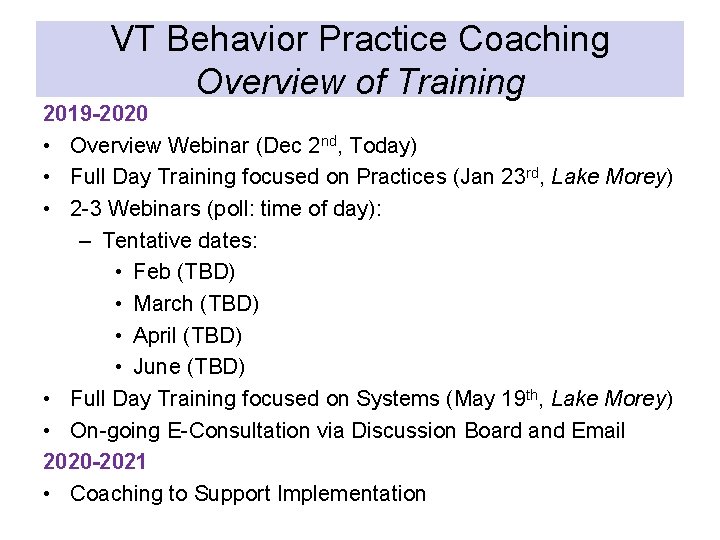 VT Behavior Practice Coaching Overview of Training 2019 -2020 • Overview Webinar (Dec 2