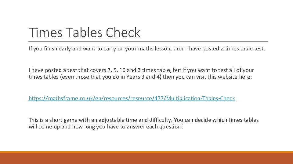Times Tables Check If you finish early and want to carry on your maths