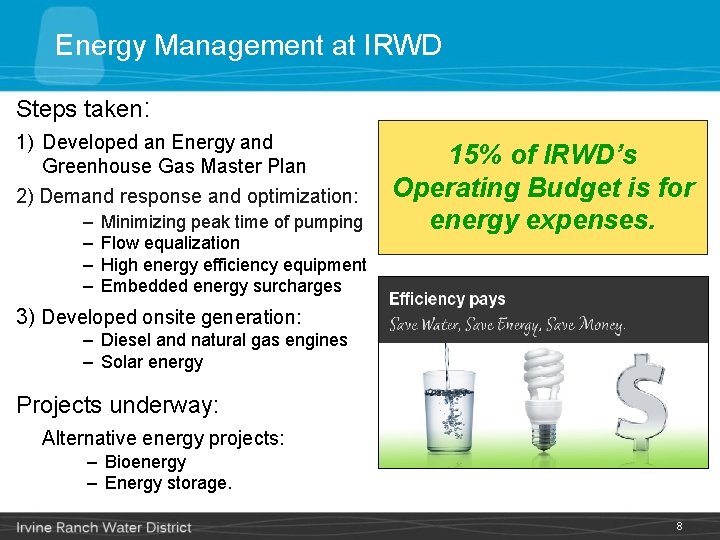 Energy Management at IRWD Steps taken: 1) Developed an Energy and Greenhouse Gas Master