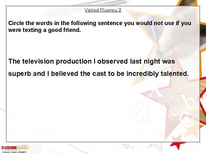 Varied Fluency 2 Circle the words in the following sentence you would not use