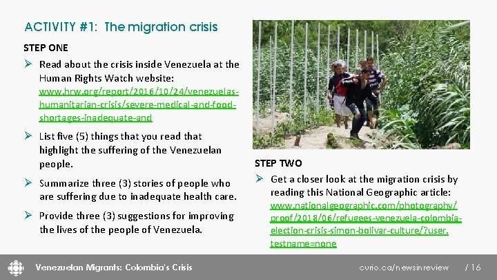 ACTIVITY #1: The migration crisis STEP ONE Ø Read about the crisis inside Venezuela