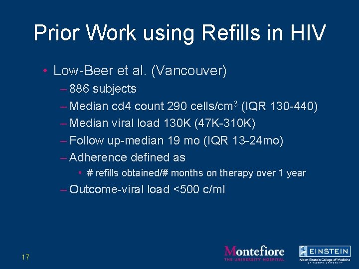 Prior Work using Refills in HIV • Low-Beer et al. (Vancouver) – 886 subjects